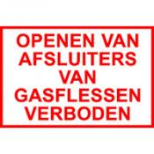 Openen van afsluiters van gasflessen verboden Openen van afsluiters van gasflessen verboden