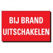 BIJ BRAND UITSCHAKELEN BIJ BRAND UITSCHAKELEN